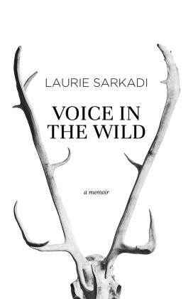 Voice in the Wild: A Memoir